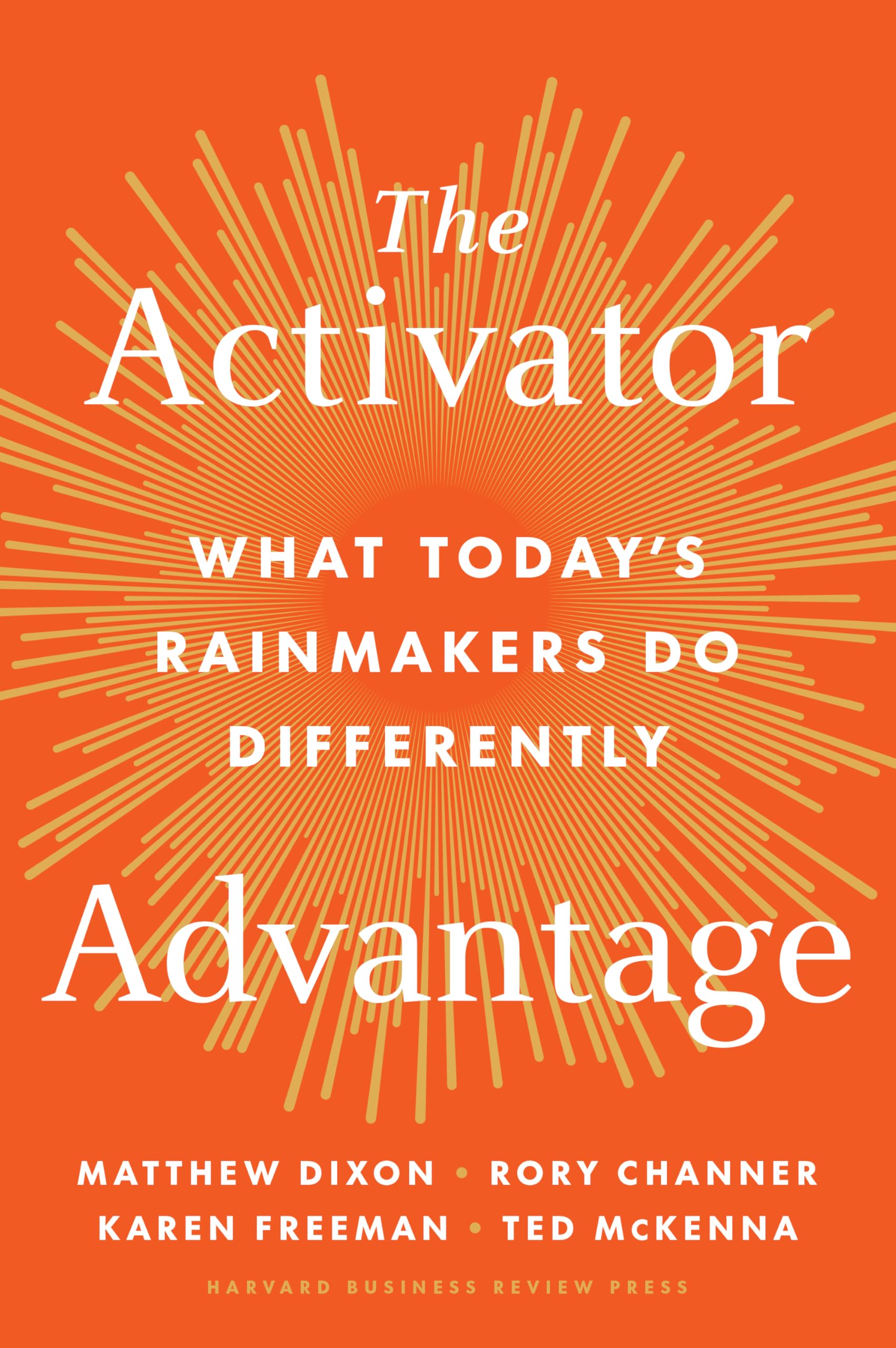 The Activator Advantage: What Today's Rainmakers Do Differently