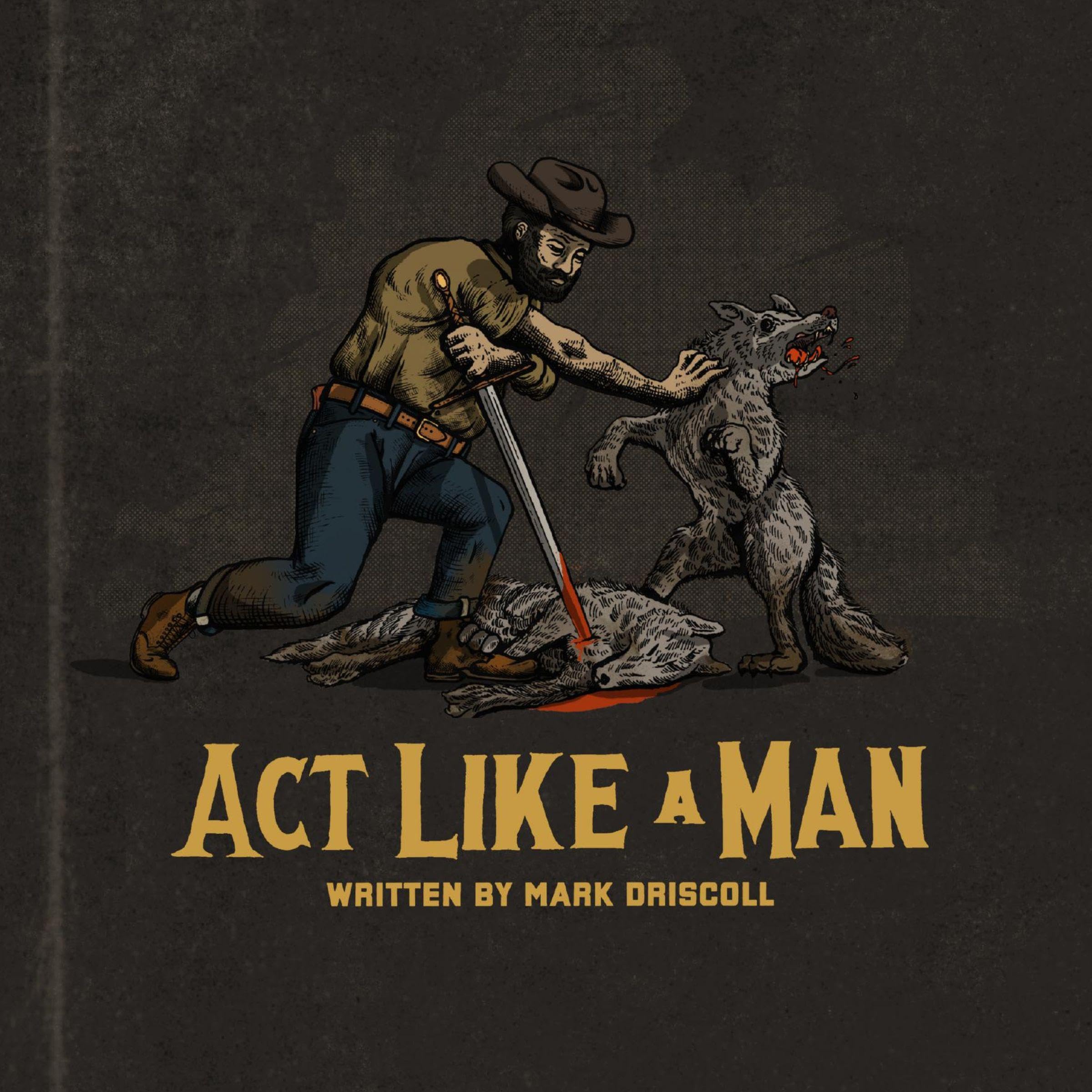 Cover art for Act Like a Man