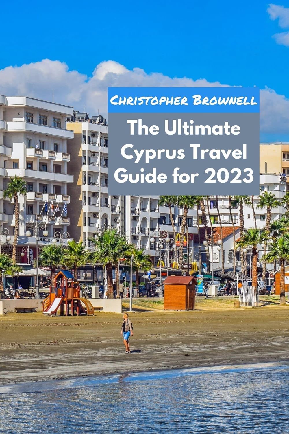 The Ultimate Cyprus Travel Guide for 2023 Uncovering the