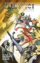 Injustice: Gods Among Us; Year Zero- The Complete Collection