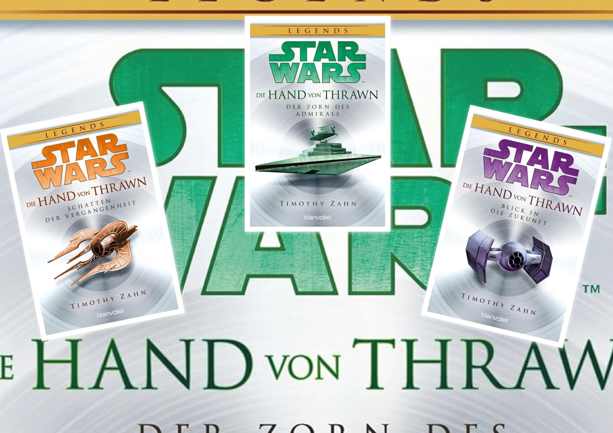 Star Wars™ Die Hand von Thrawn Reihe Schatten der Vergangenheit, Blick in die Zukunft, Der Zorn des Admirals