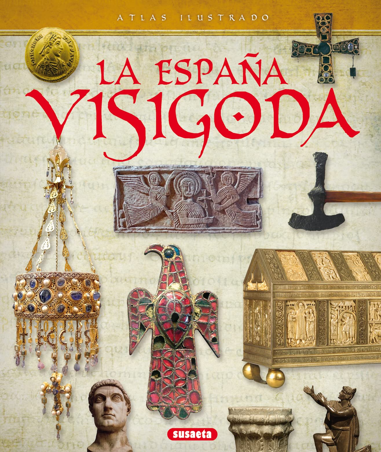 La España visigoda (Atlas Ilustrado)