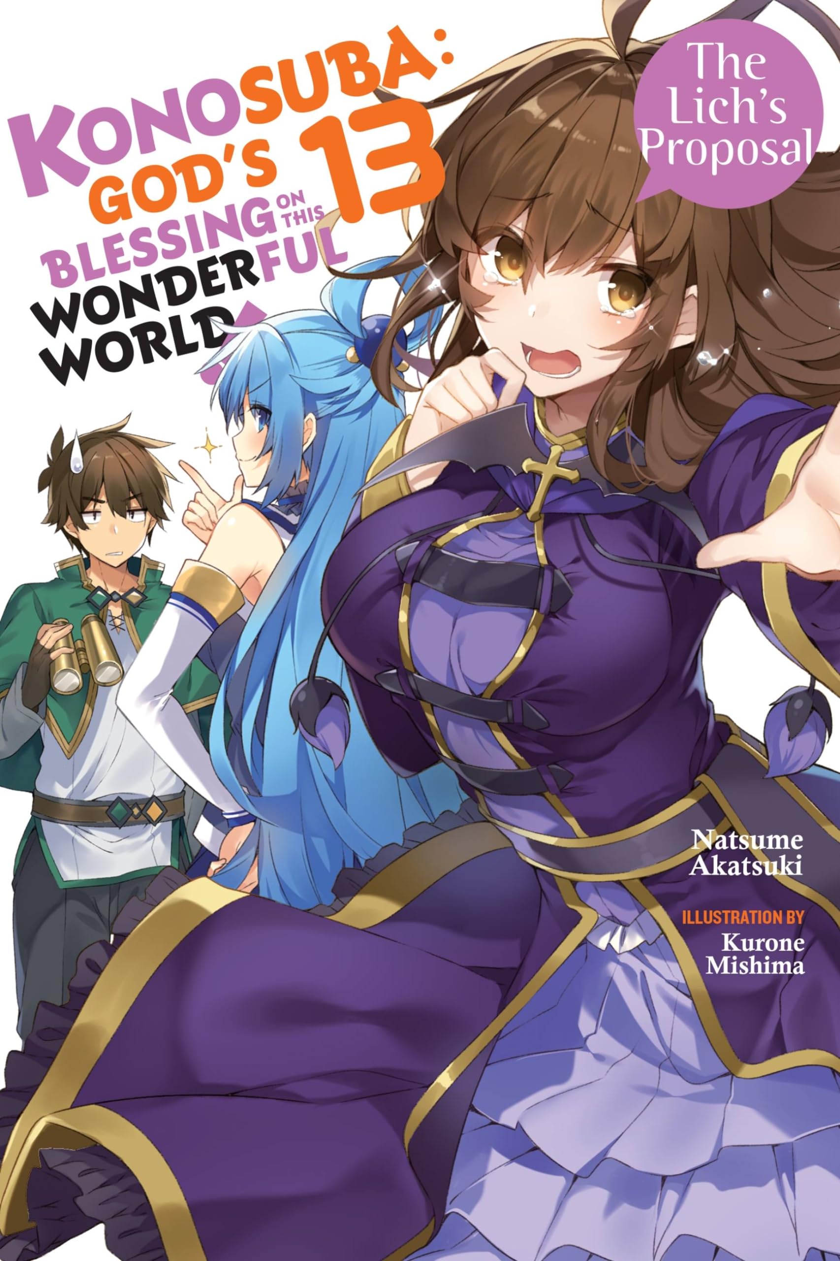 Konosuba: God's Blessing on This Wonderful World!, Vol. 13 (light novel): The Lich's Proposal Volume 13 (KONOSUBA LIGHT NOVEL SC)