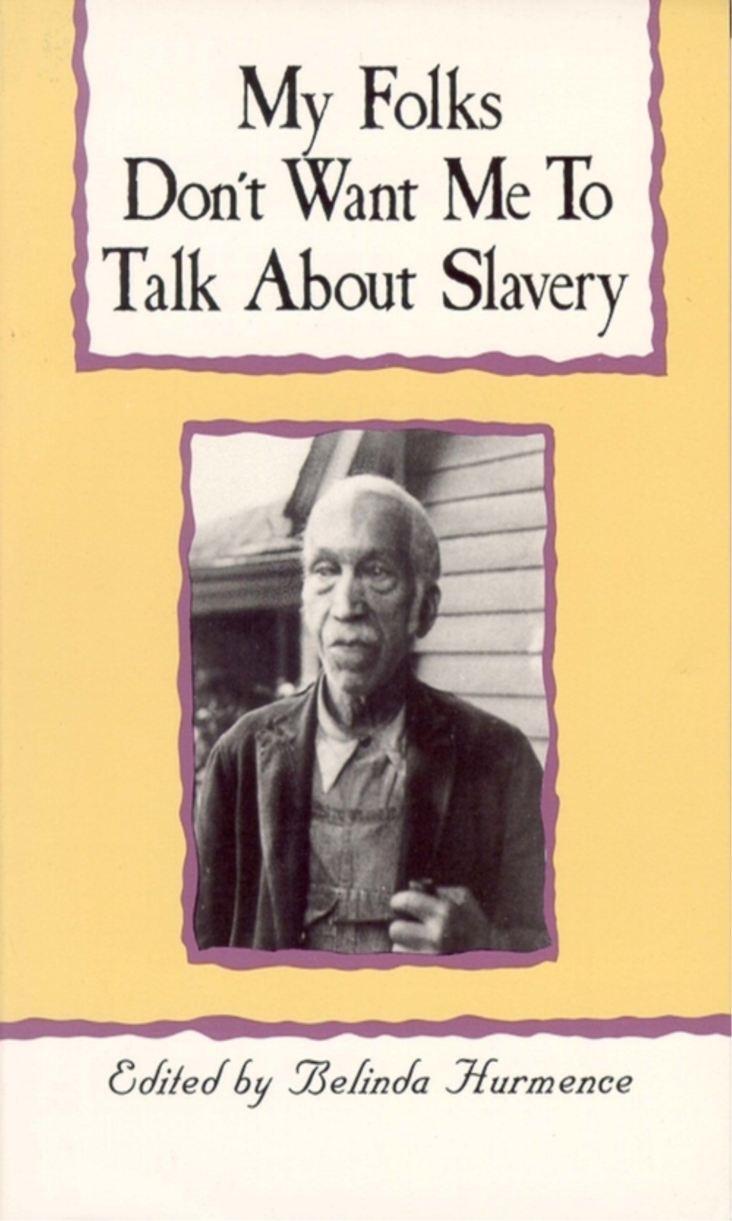 Buy My Folks Don't Want Me To Talk About Slavery: Personal Accounts of Slavery in North Carolina — BookShops.in