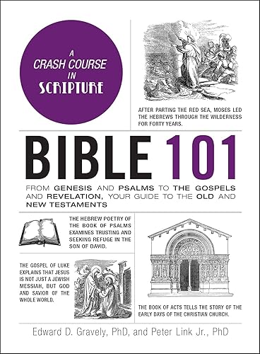 Bible 101 From Genesis and Psalms to the Gospels and Revelation, Your Guide to the Old and New Testaments (Adams 101 Series)