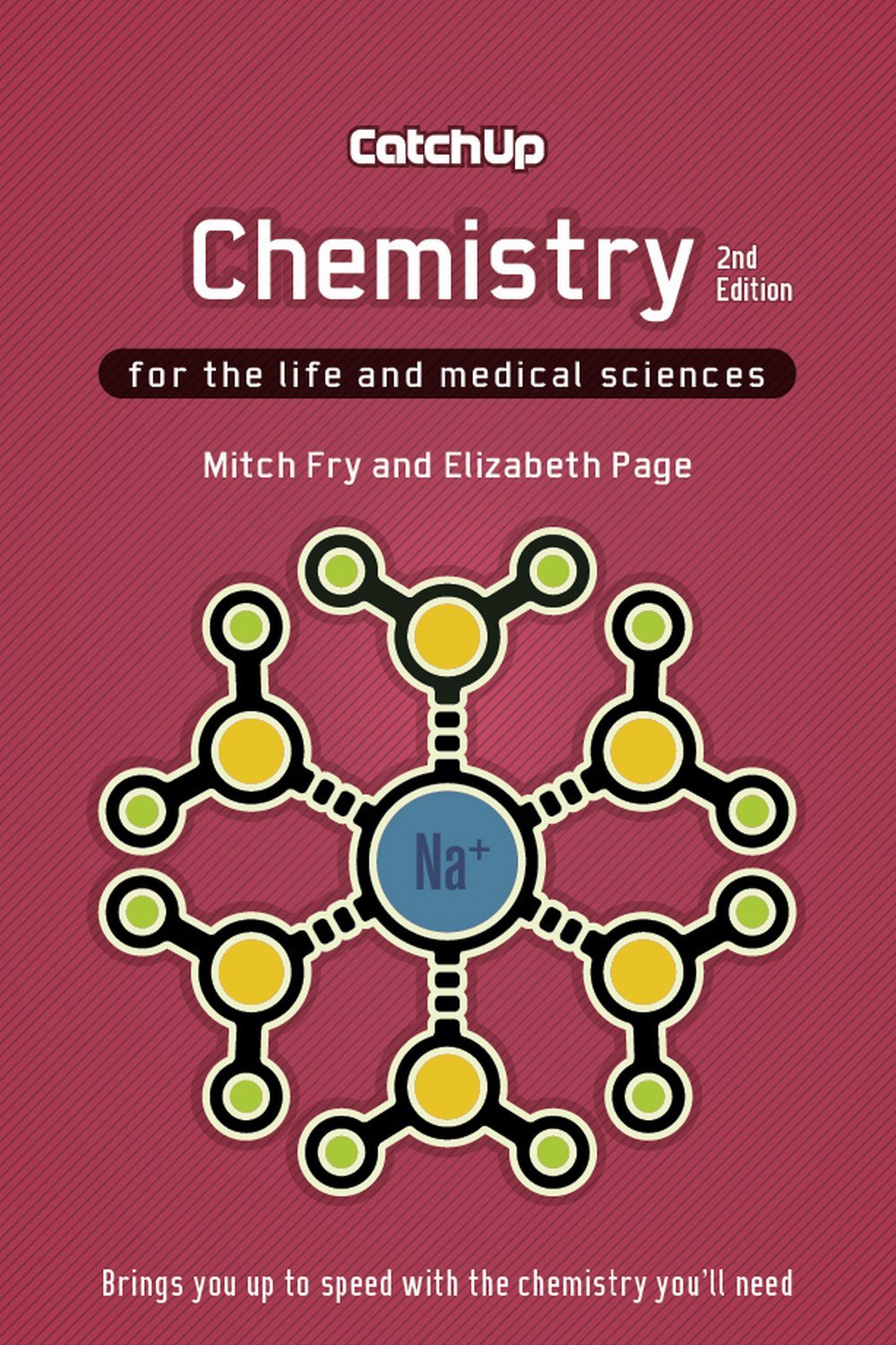Catch Up Chemistry, second edition: For the Life and Medical Sciences