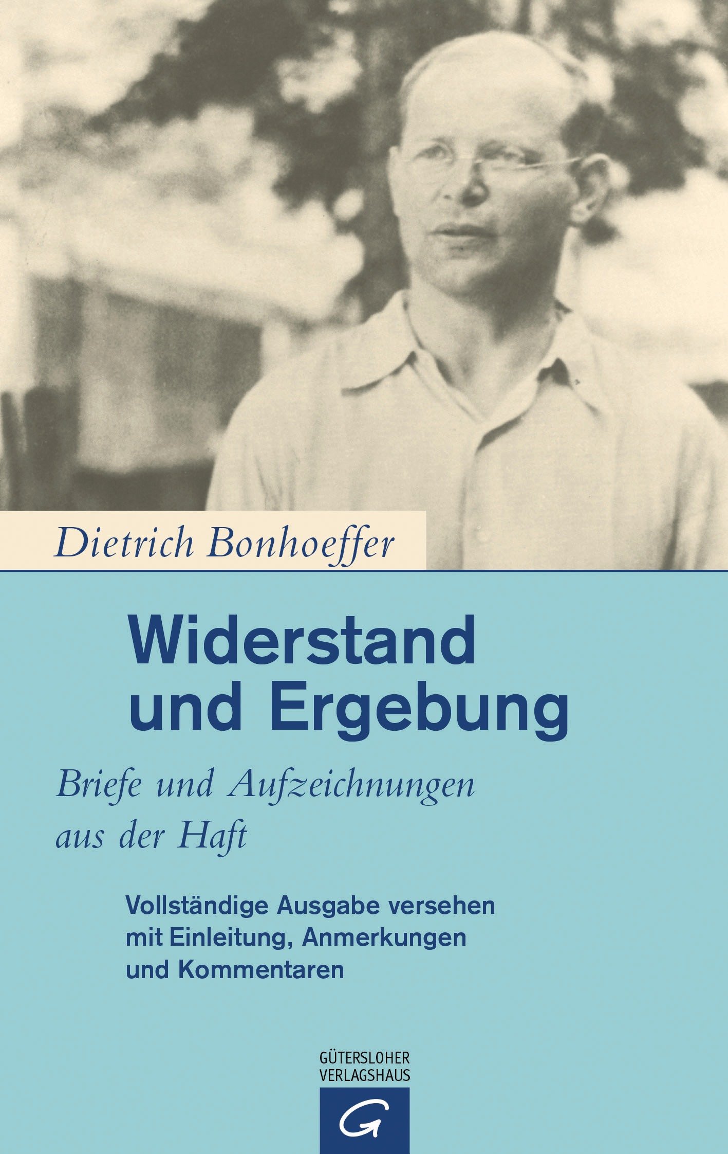 Widerstand und Ergebung: Briefe und Aufzeichnungen aus der Haft