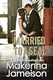 Married to a SEAL (Alpha SEALs Book 9)