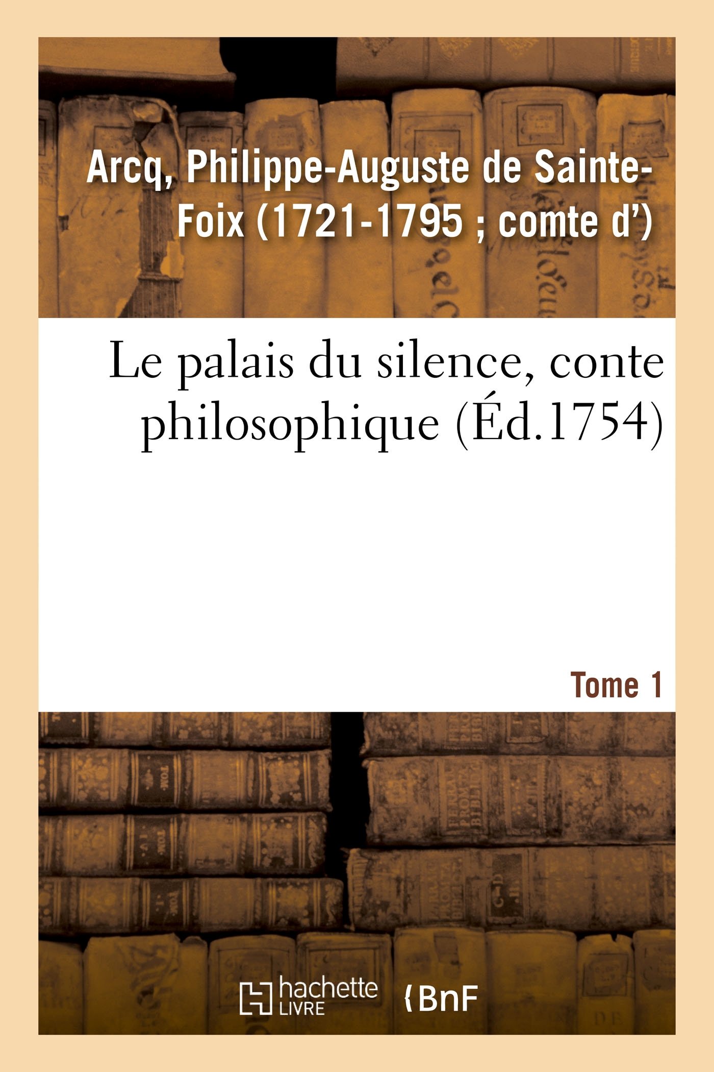 Le palais du silence, conte philosophique. Tome 1 (French Edition)