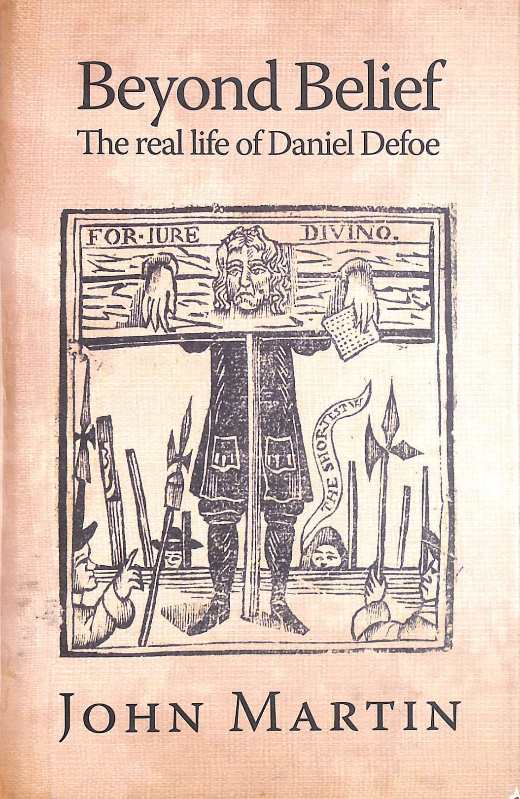 Buy Beyond Belief: The Real Life of Daniel Defoe — BookShops.in