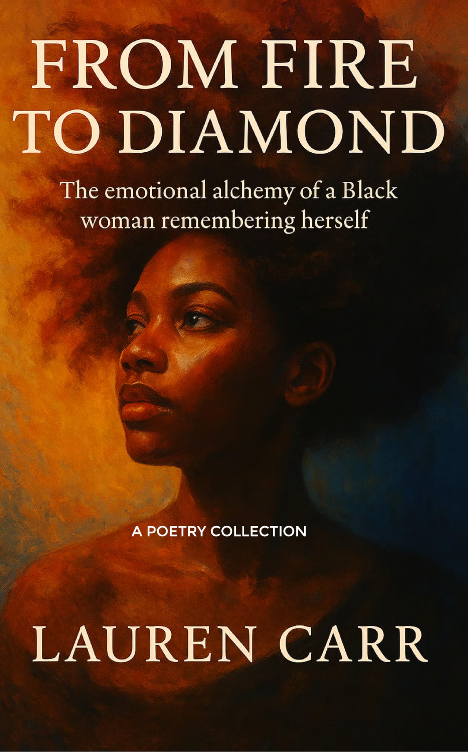 From Fire to Diamond The Emotional Alchemy of a Black Woman Remembering Herself