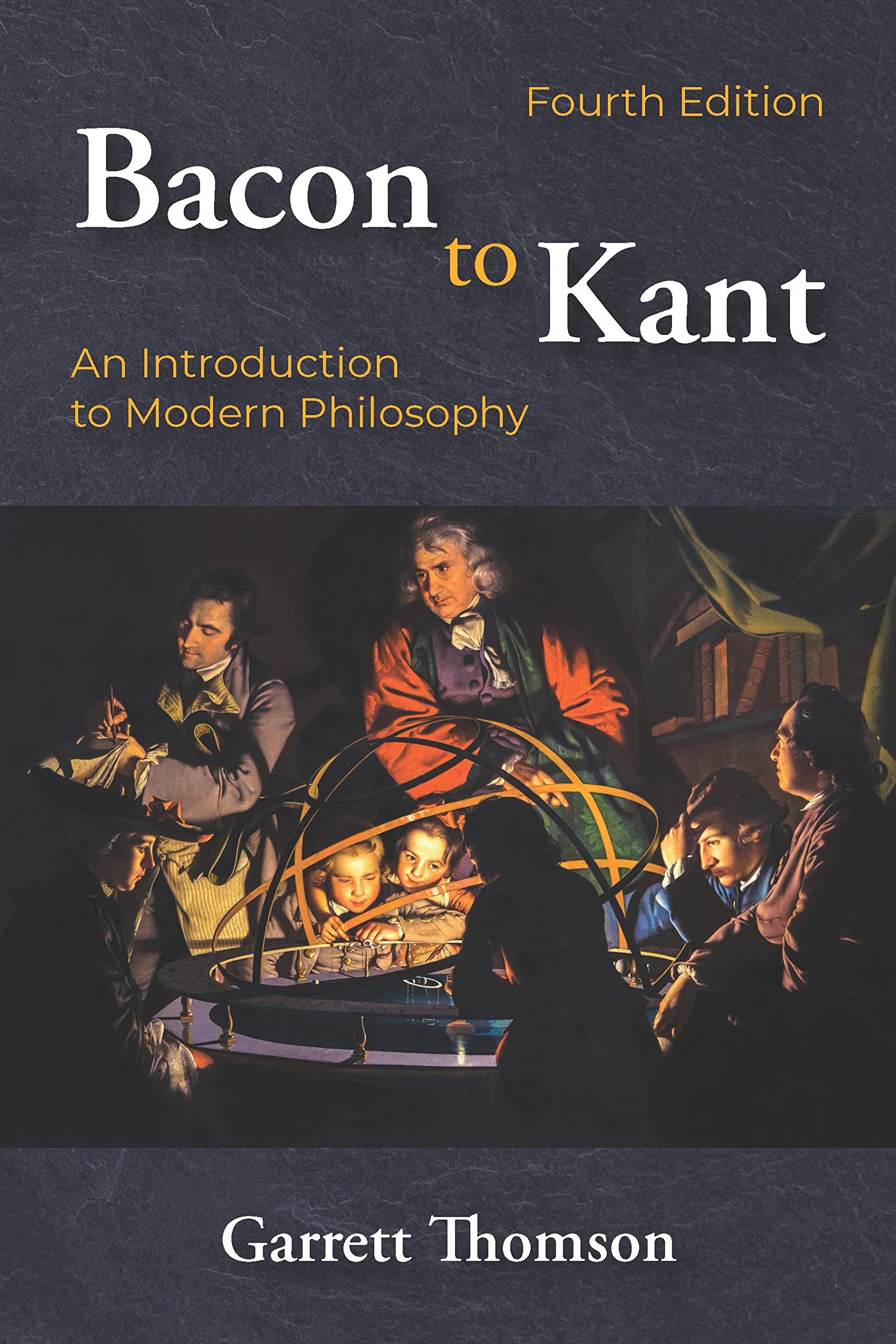 Bacon to Kant: An Introduction to Modern Philosophy, Fourth Edition