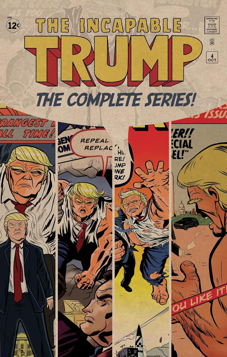 The Incapable Trump: The Complete Presidential Series