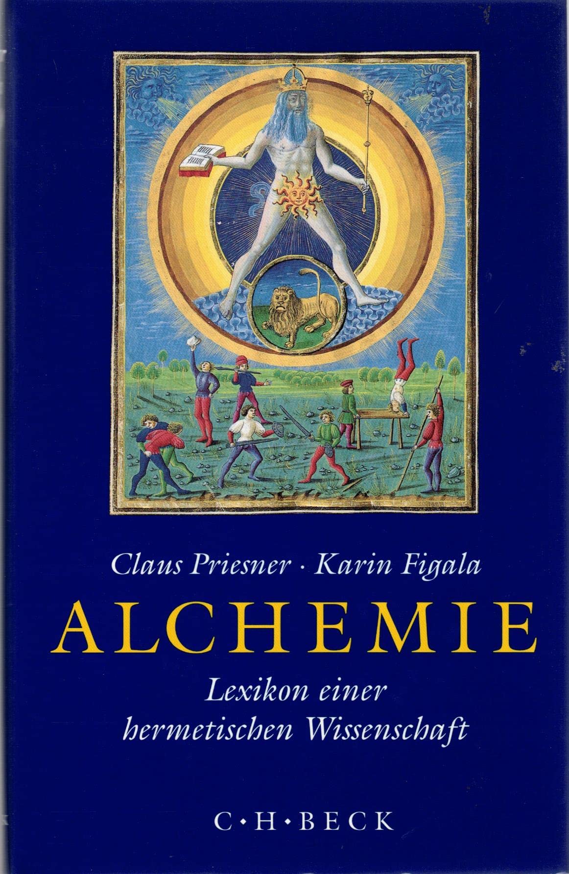 Alchemie: Lexikon einer hermetischen Wissenschaft