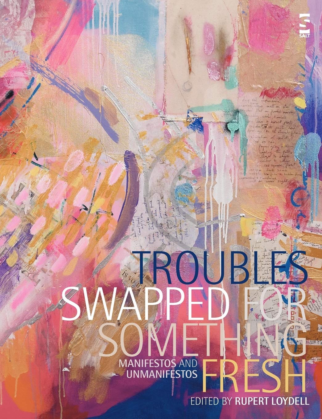 Troubles Swapped for Something Fresh: Manifestos and Unmanifestos