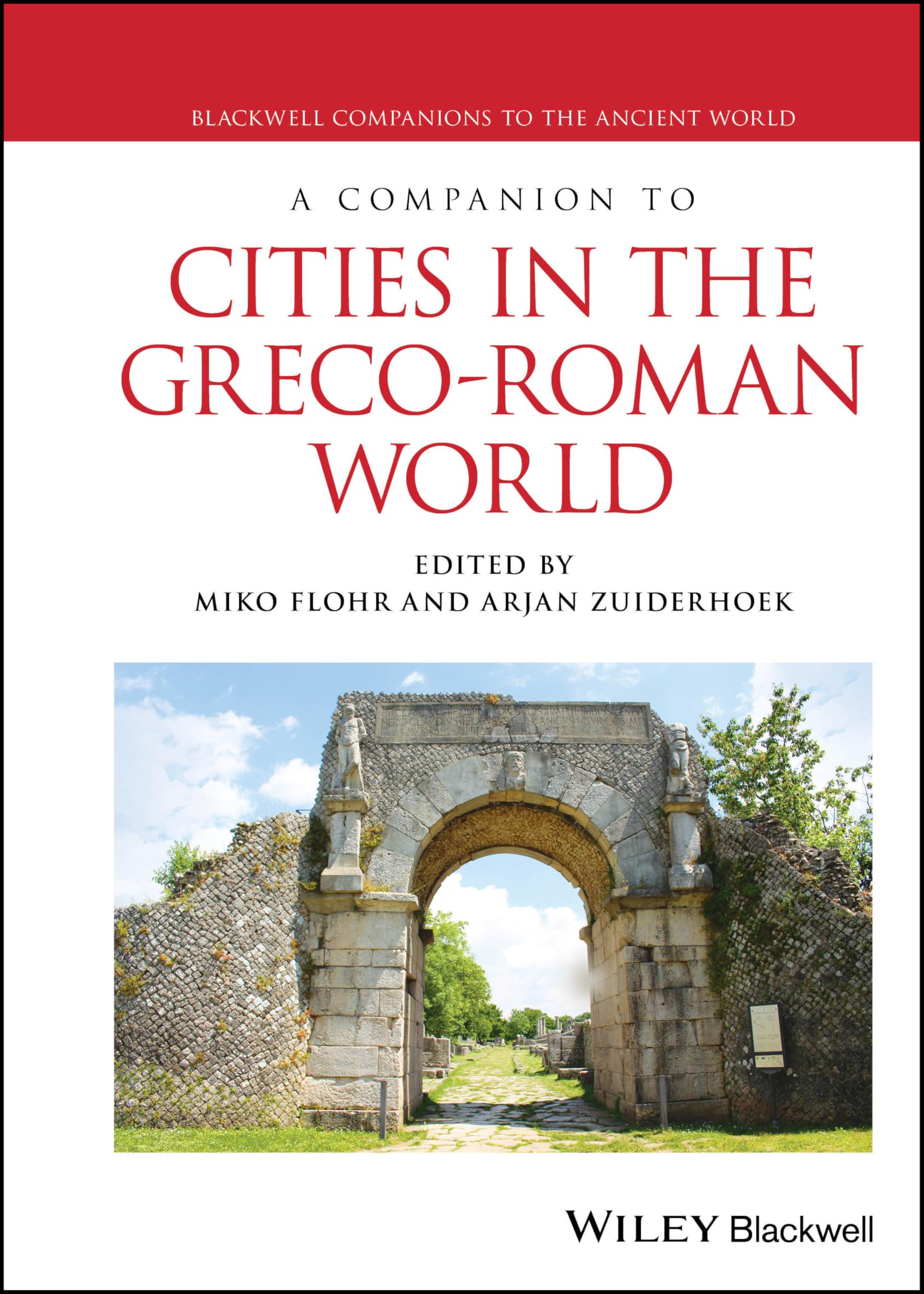A Companion to Cities in the Greco-Roman World (Blackwell Companions to the Ancient World)