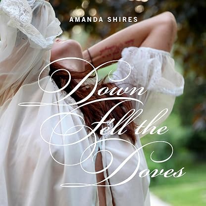 Down Fell the Doves [Disco de Vinil] por Amanda Shires — capa do álbum