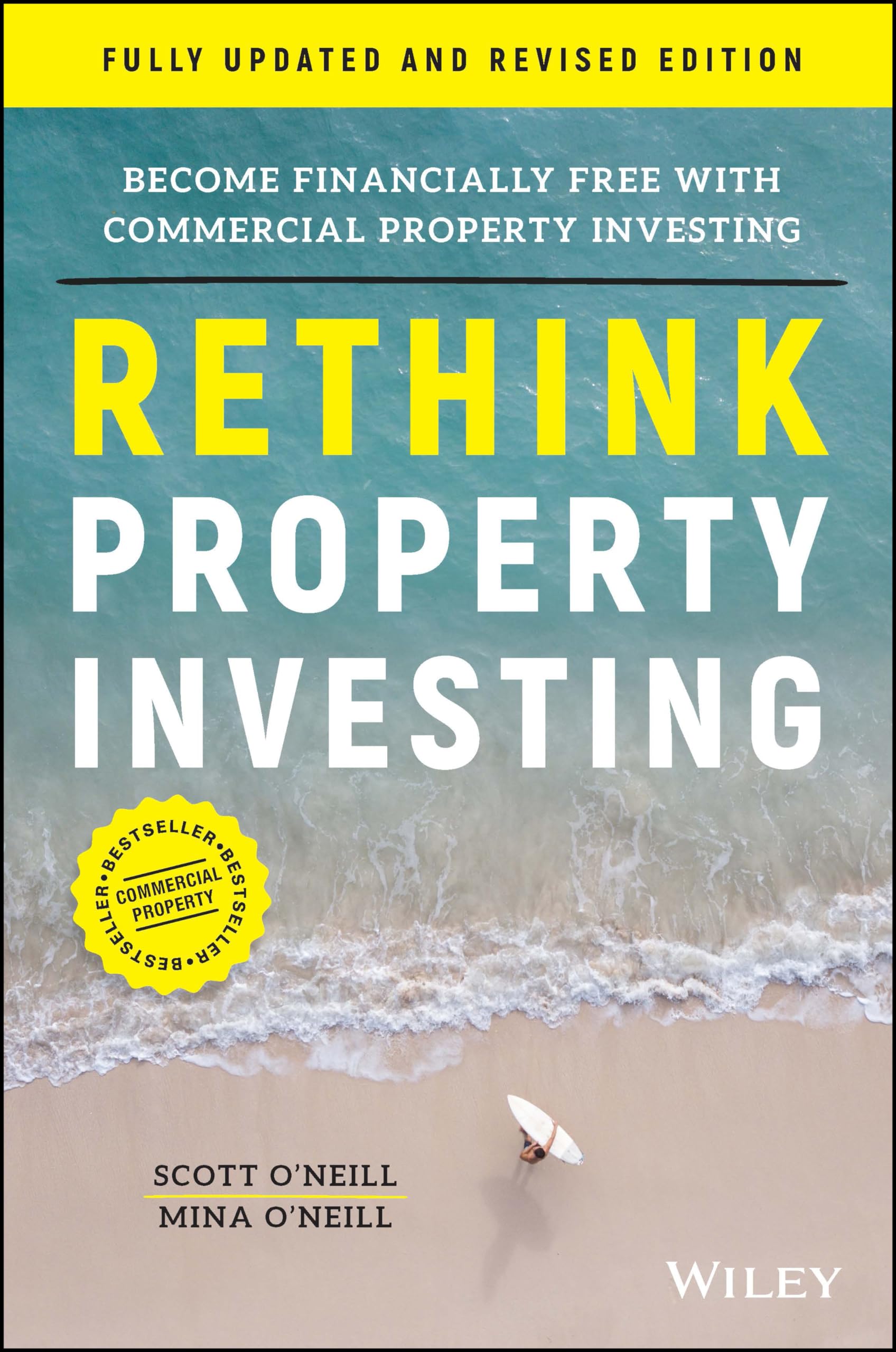 Rethink Property Investing, Fully Updated and Revised Edition: Become Financially Free with Commercial Property Investing