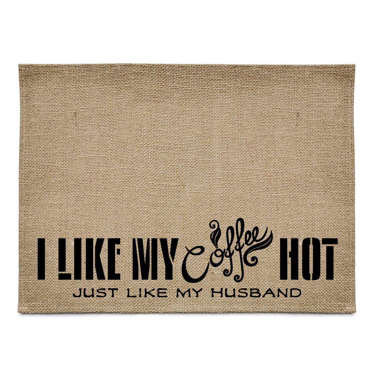 chillake Rustic Burlap Coffee Bar Mat - I Like My Coffee Hot Like My Husband Vintage Waterproof Placemat - Natural Jute Coffee Maker Mat Funny Gift for Coffee Bar Home Decor (12x16 Inches)