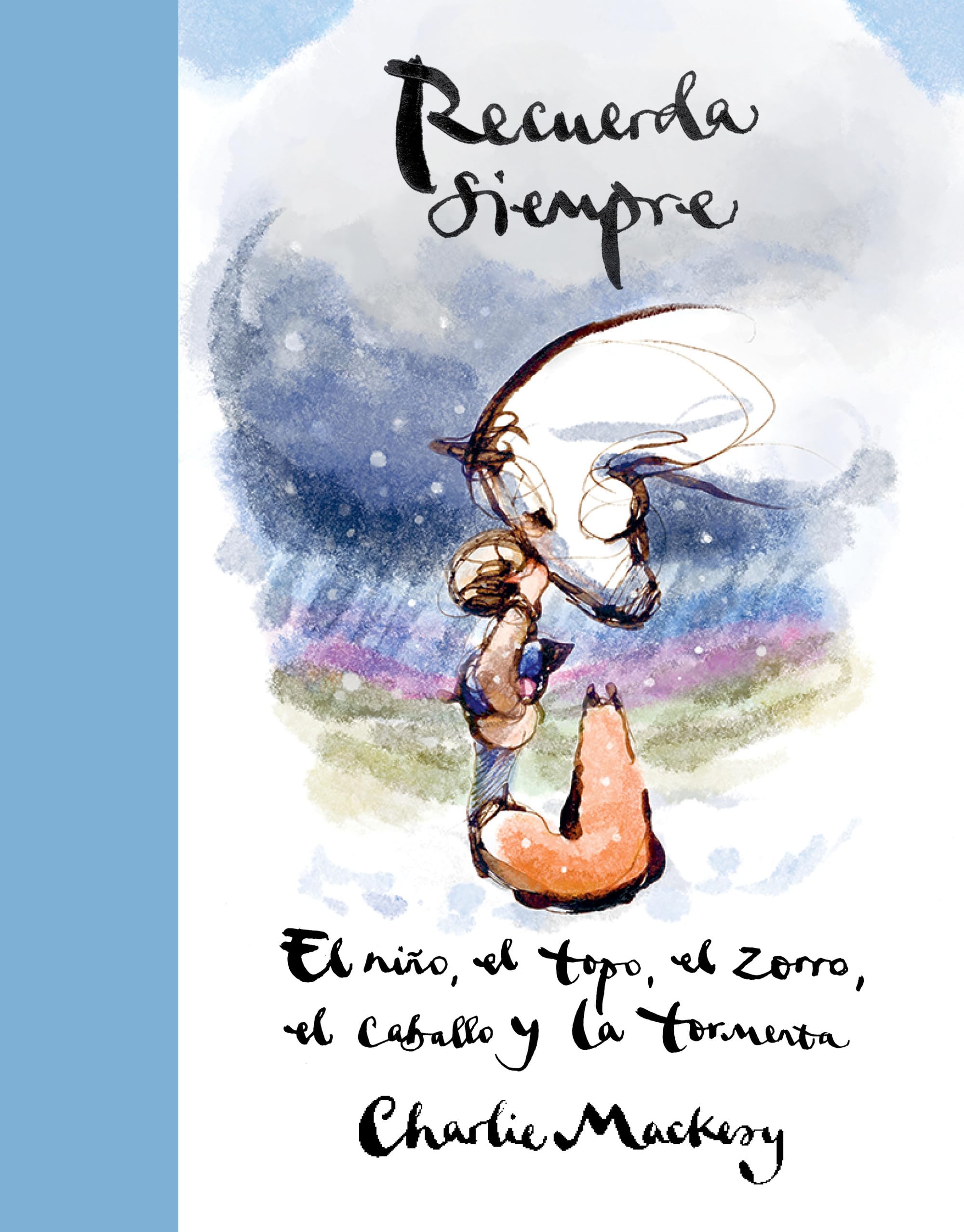 Recuerda siempre: El niño, el topo, el zorro, el caballo y la tormenta (SUMA)