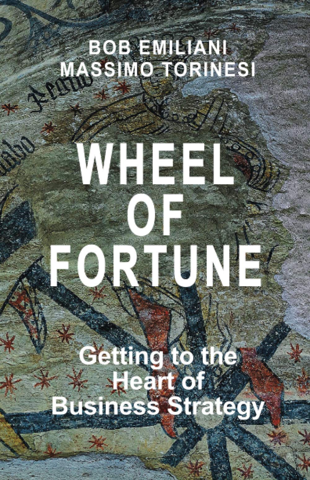 Wheel of Fortune: Getting to the Heart of Business Strategy