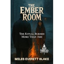 The Ember Room The Ritual Burned More Than Ash Ash Thread Horror in A24s Shadow Book 1