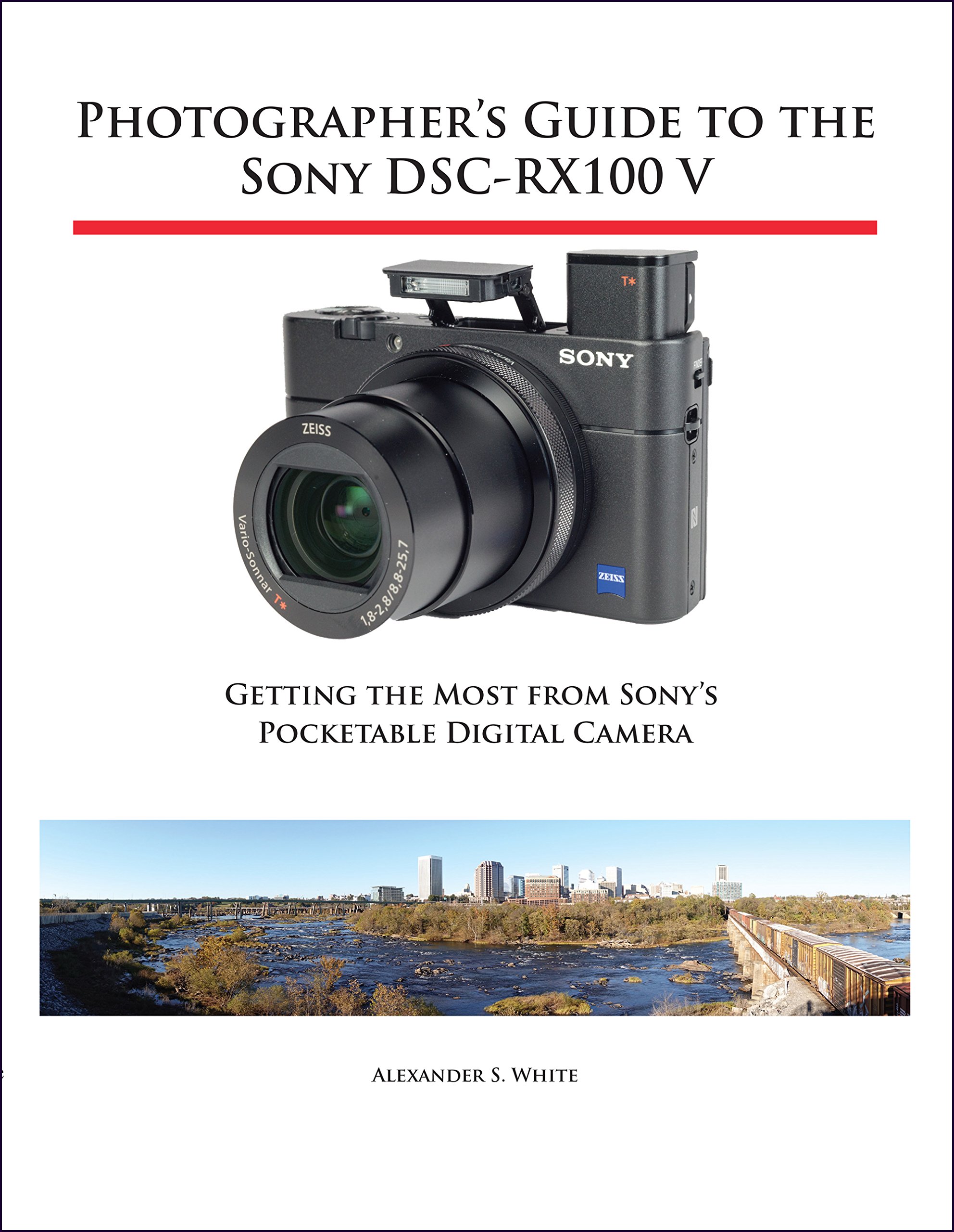Photographer's Guide to the Sony DSC-RX100 V: Getting the Most from Sony's Pocketable Digital Camera