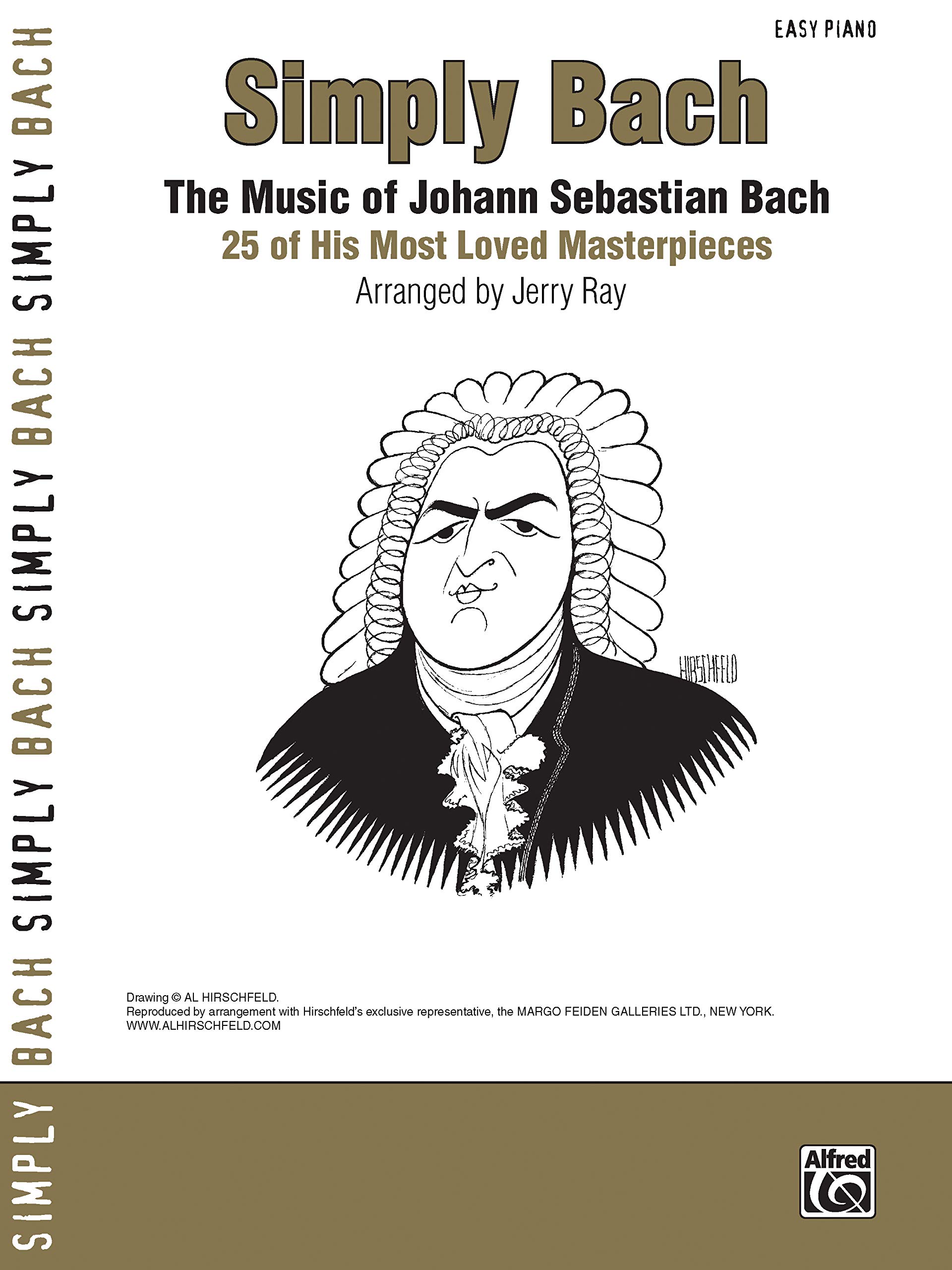 Simply Bach: The Music of Johann Sebastian Bach -- 25 of His Most Loved Masterpieces (Simply Series)