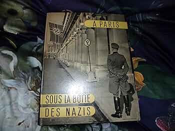 À Paris sous la botte des nazis A Paris Sous la Botte des Nazis by Jean Eparvier | Boards