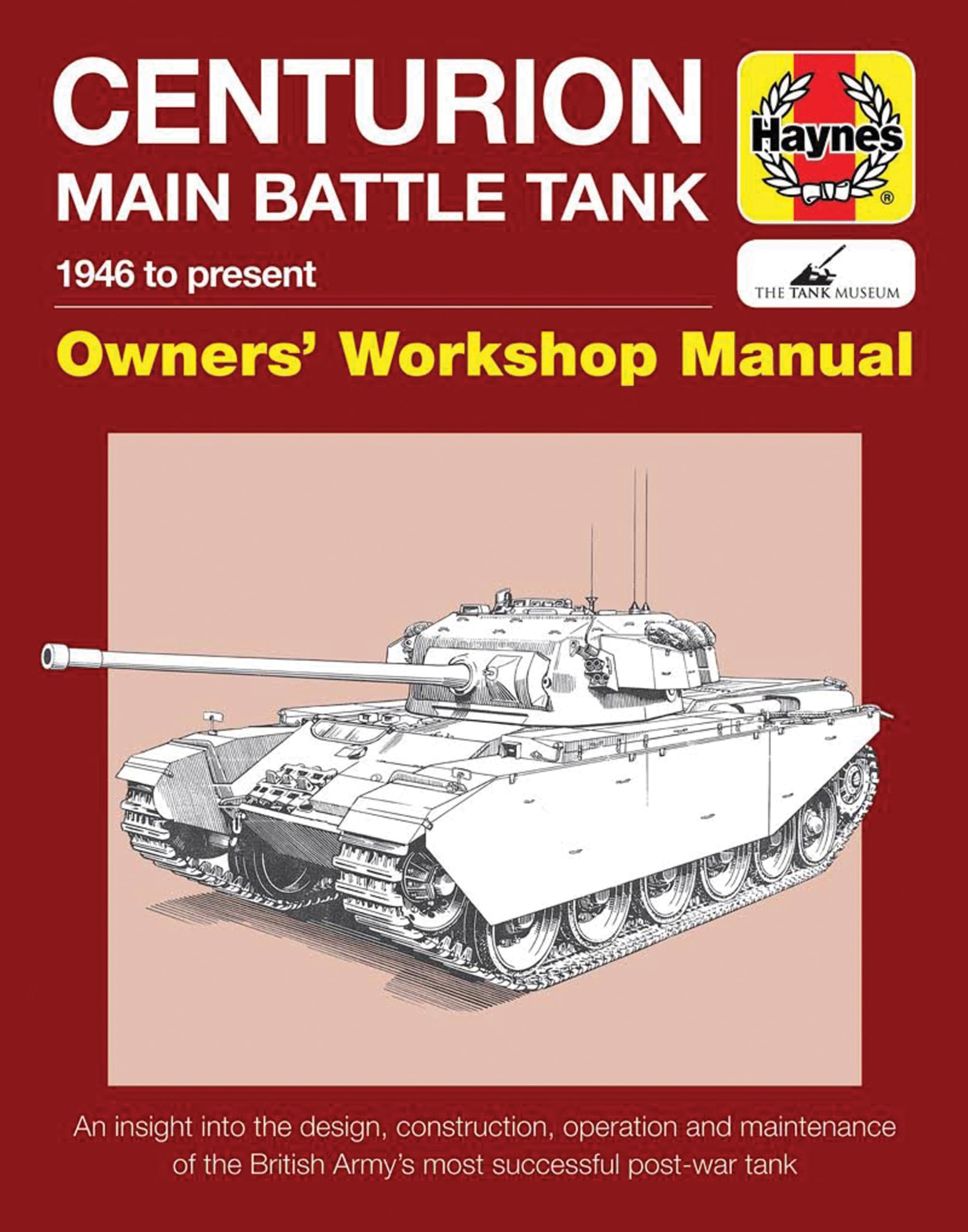 Centurion Tank Manual (Owners' Workshop Manual): 1946 to present Hardcover – 19 April 2017
