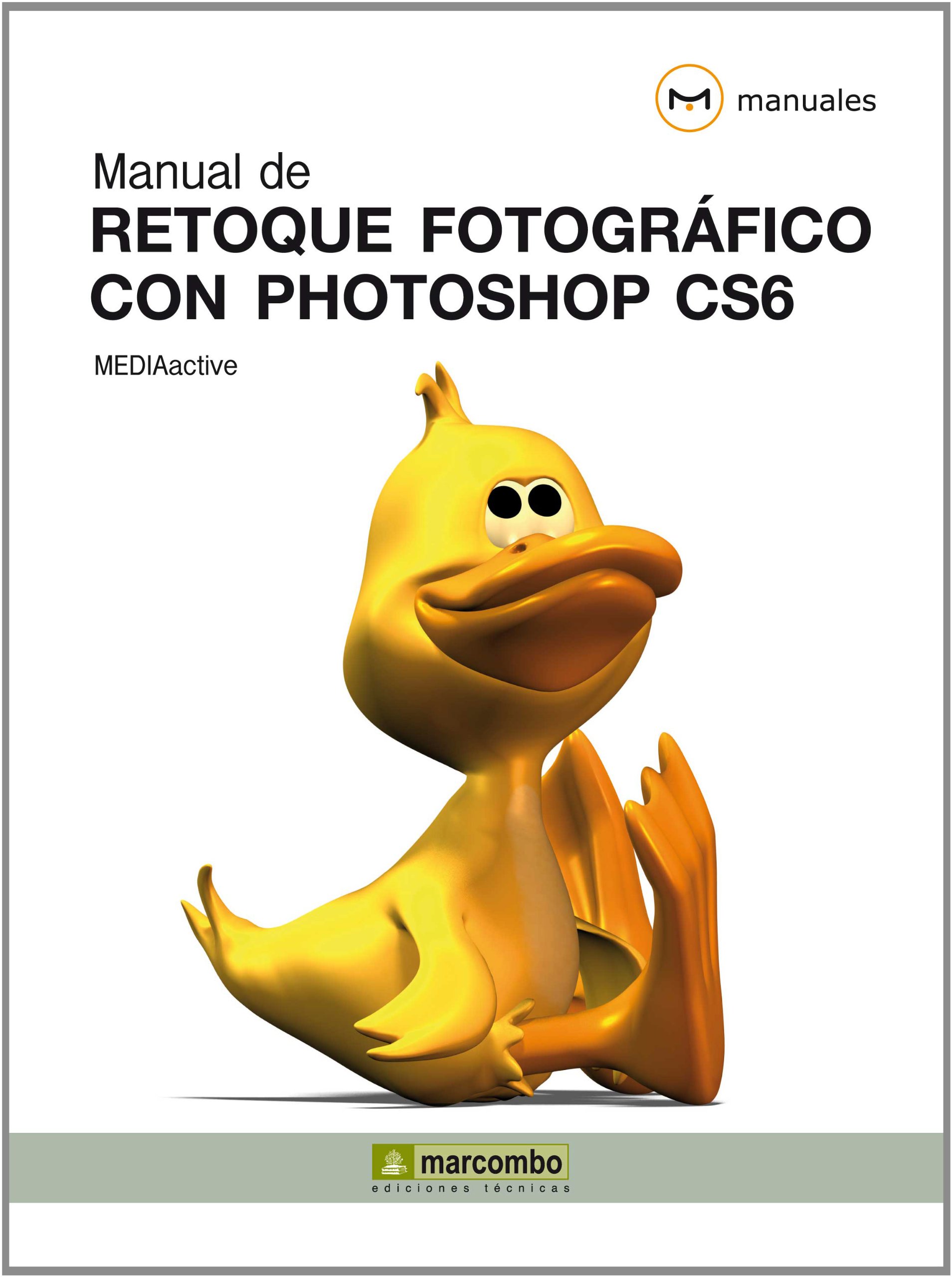 Manual de retoque fotográfico con Photoshop CS6: 1