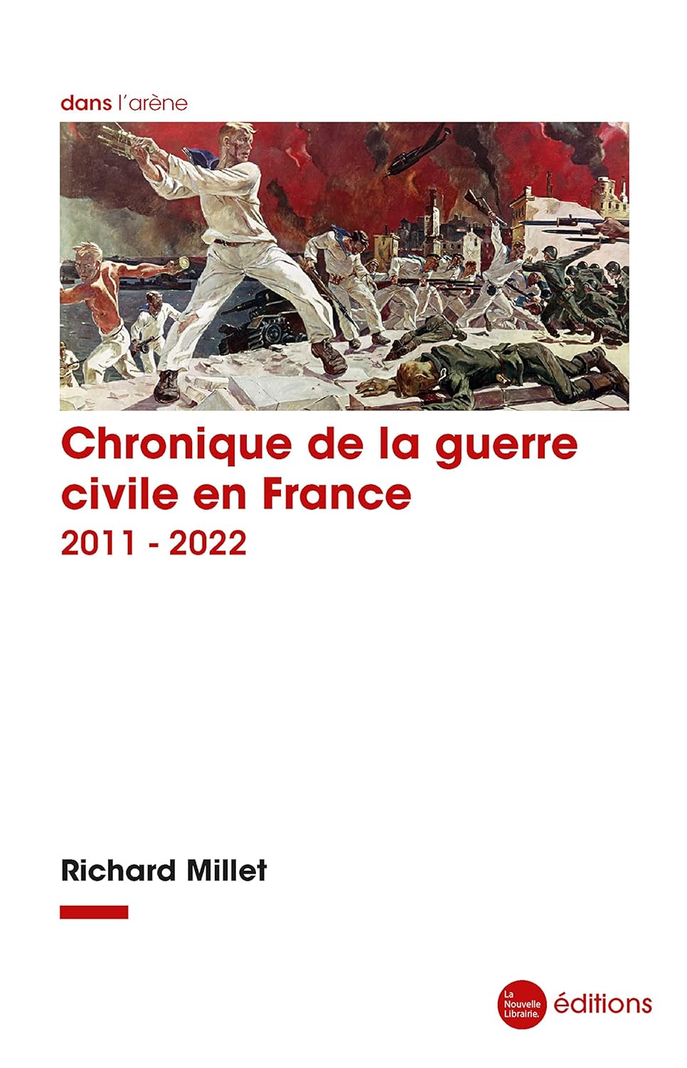 Amazon.fr Chronique de la guerre civile en France, 20112022 Millet, Richard Livres