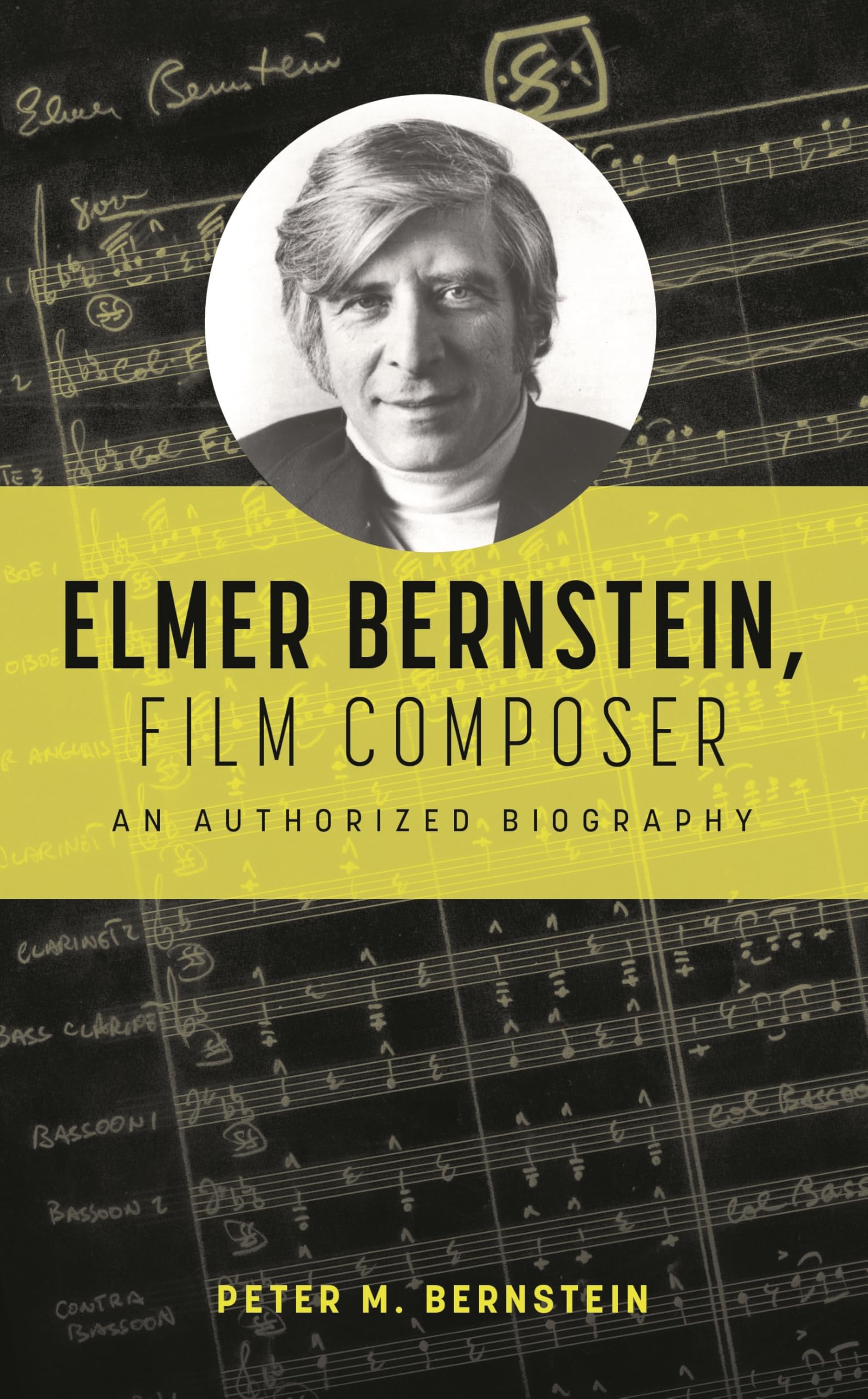 Elmer Bernstein, Film Composer by Peter M. Bernstein - 9798216379669