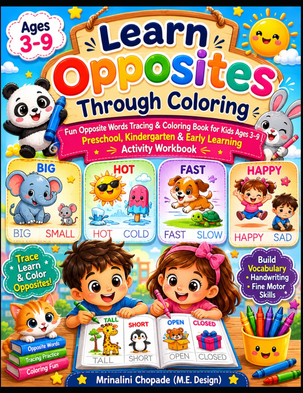 Learn Opposites Through Coloring: Fun Opposite Words Tracing & Coloring Book for Kids Ages 3–9 | Preschool, Kindergarten & Early Learning Activity Workbook