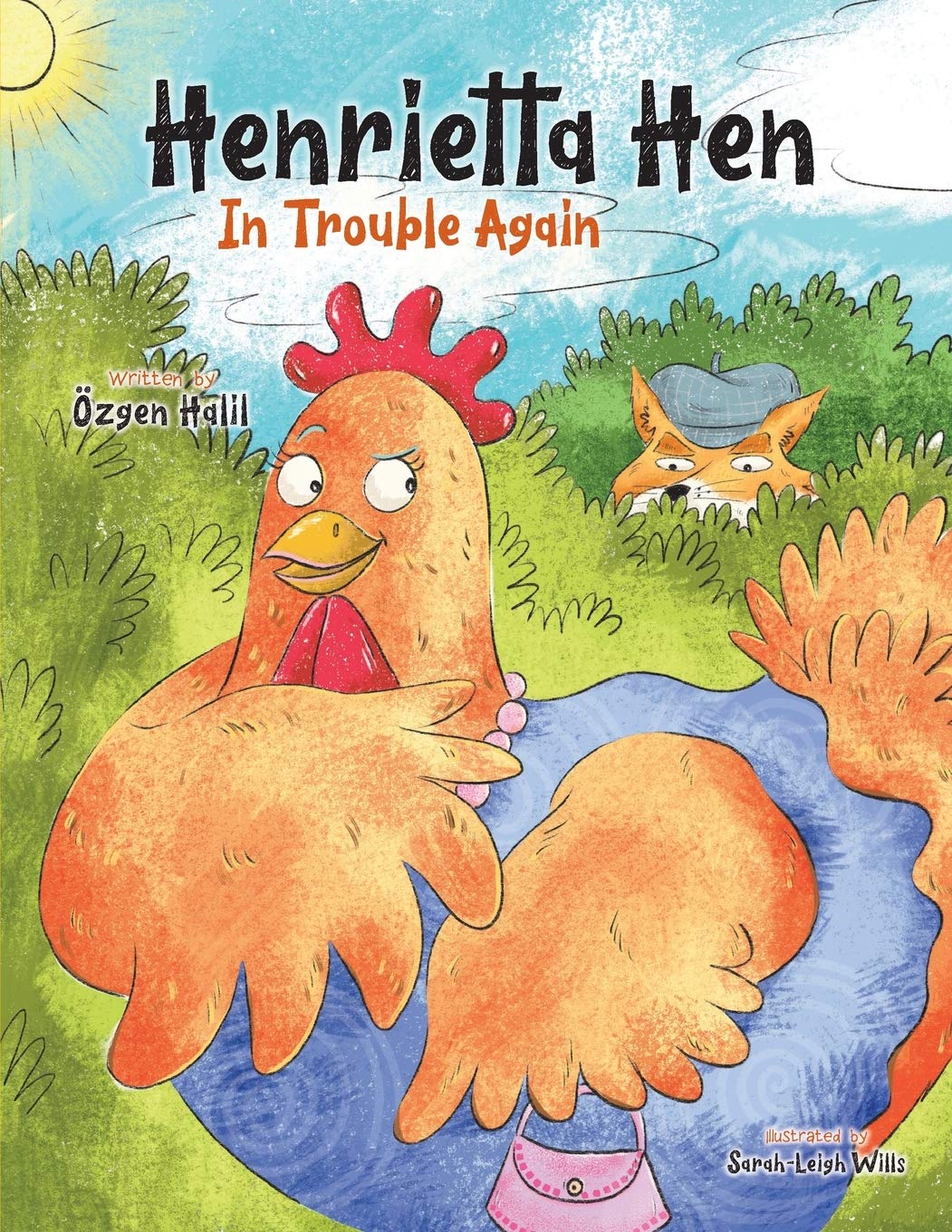 Henrietta Hen In Trouble Again