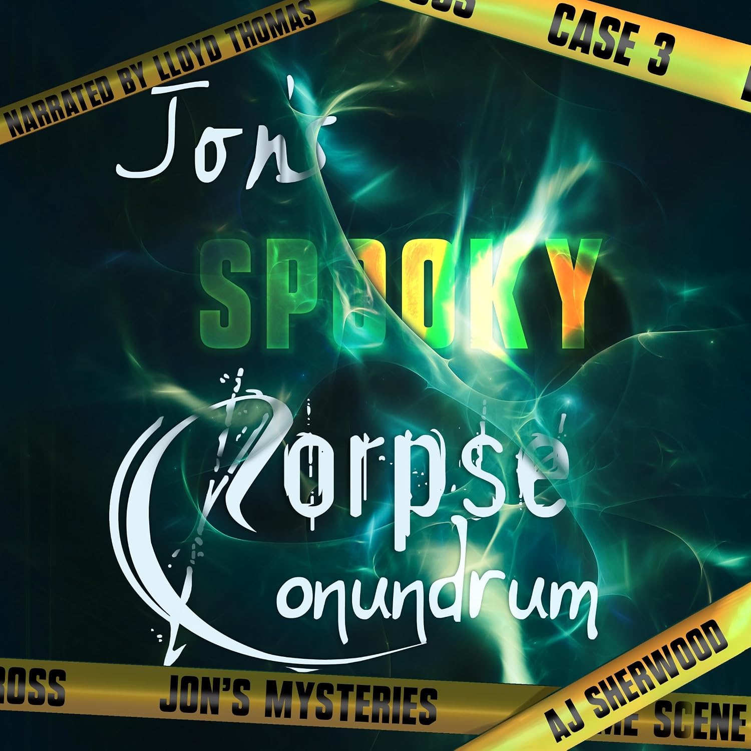 Jon's Spooky Corpse Conundrum: Jon's Mysteries Case, Book 3