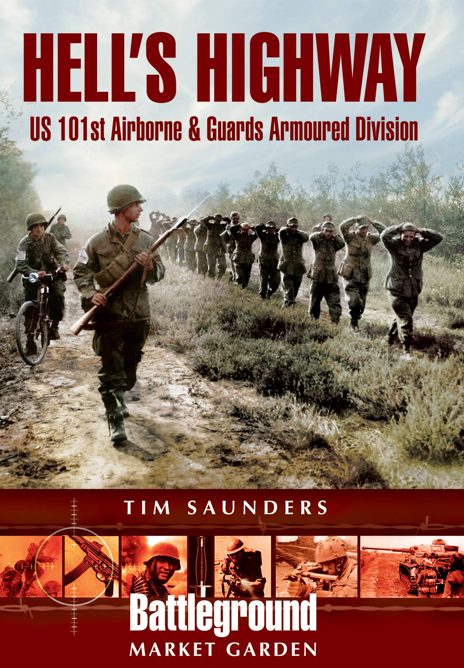 Hell's Highway: U.S. 101st Airborne & Guards Armoured Division (Battleground Market Garden)