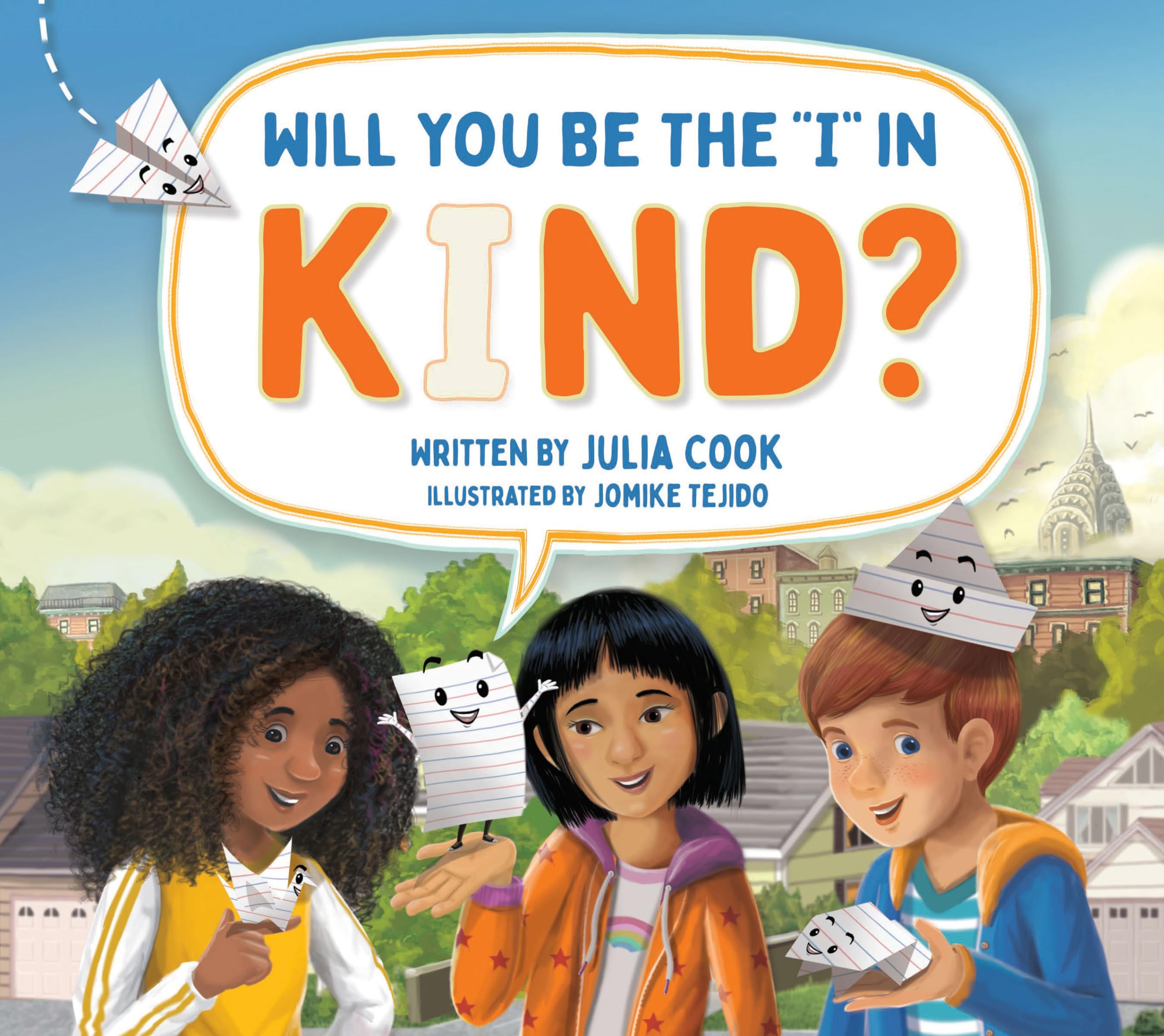 Will You be the "I" in Kind?: A Picture Book About Kindness, Empathy, and Compassion
