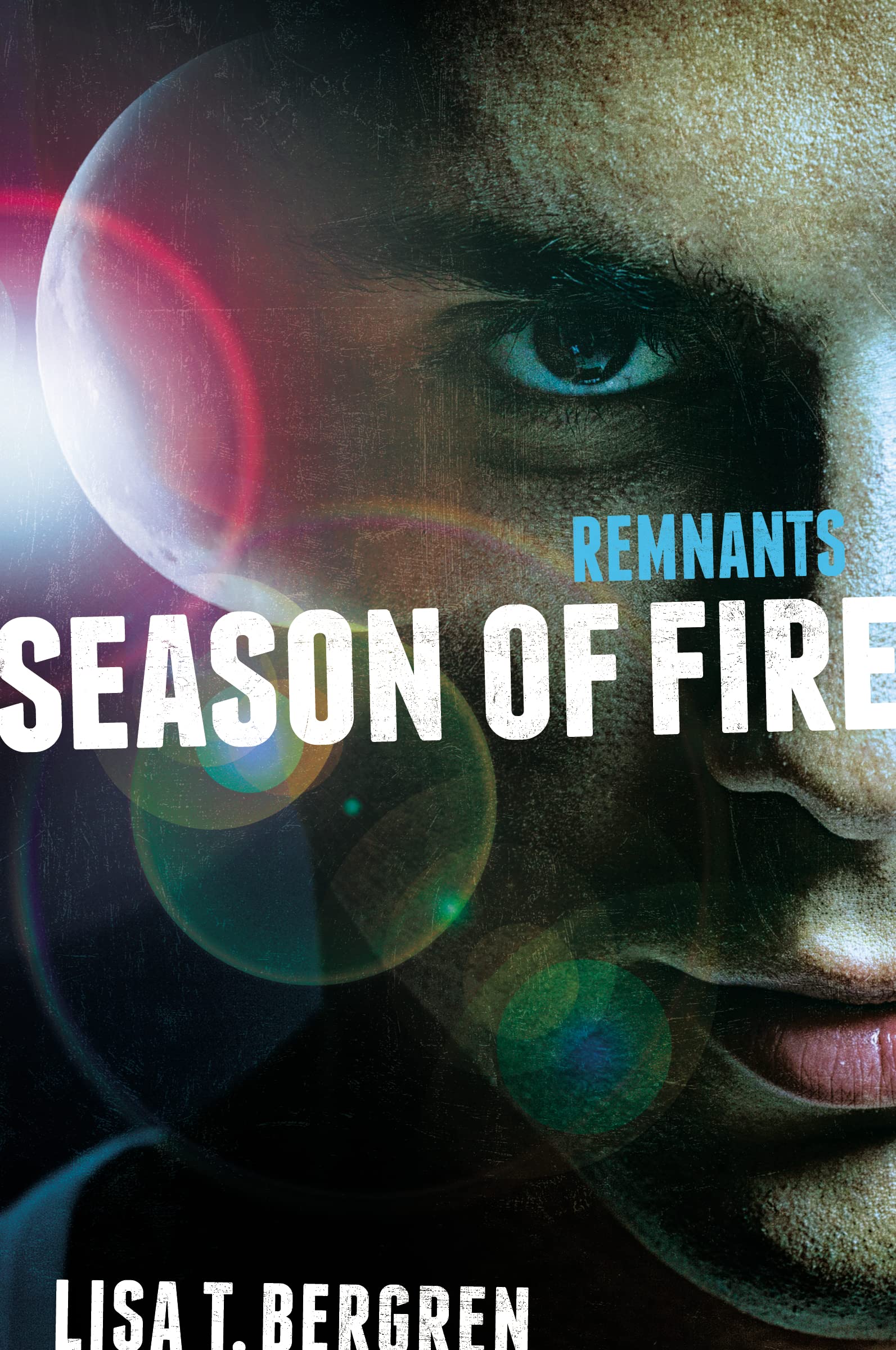 Remnants: Season of Fire (A Remnants Novel)