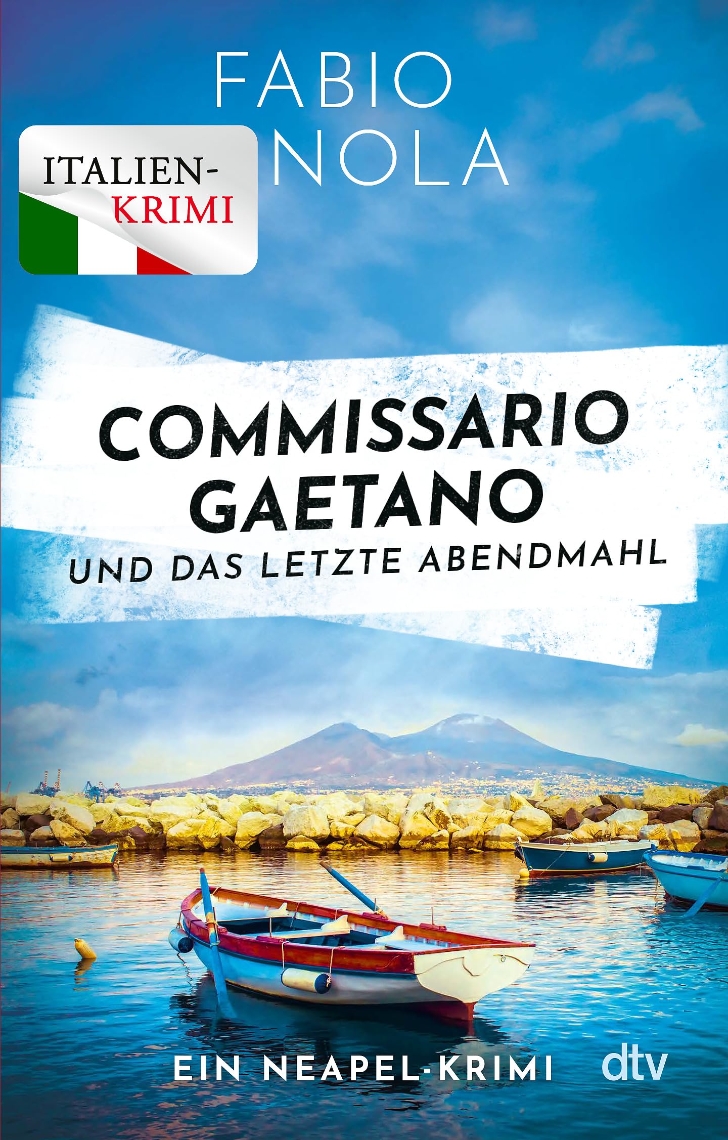 Commissario Gaetano und das letzte Abendmahl: Ein Neapel-Krimi | Der perfekte Urlaubskrimi