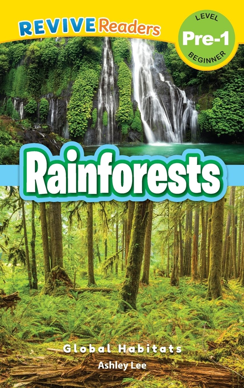 Rainforests: Global Habitats (Revive Readers, Level Pre-1) (1)