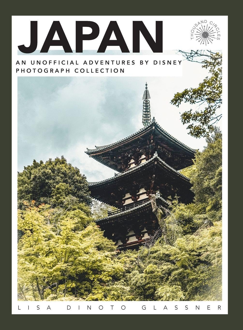 Japan: An Unofficial Adventures by Disney Photograph Collection