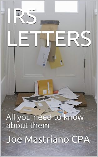 IRS LETTERS: All you need to know about them (Tax Representation book Book 2)
