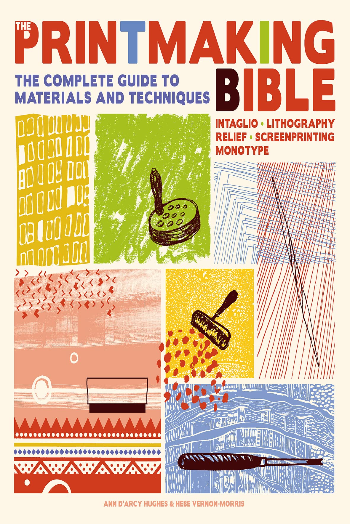 The Printmaking Bible: The complete guide to materials and techniques
