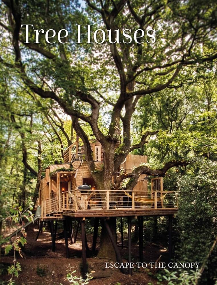 Tree Houses: Escape to the Canopy (Escape to Nature): Eising