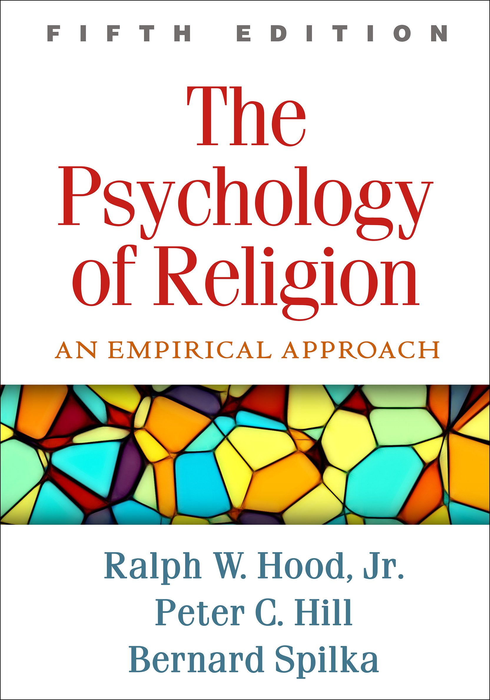 The Psychology of Religion: An Empirical Approach Fifth Edition