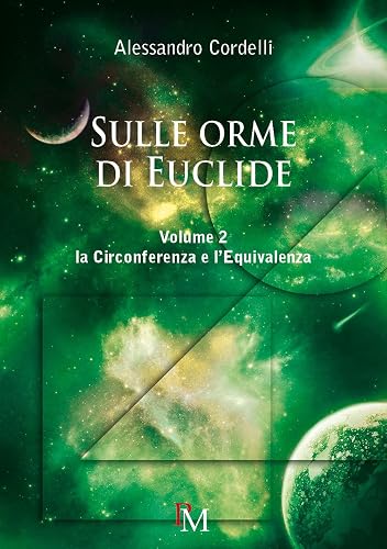 Sulle orme di Euclide: Volume 2: la Circonferenza e l'Equivalenza: Vol. 2