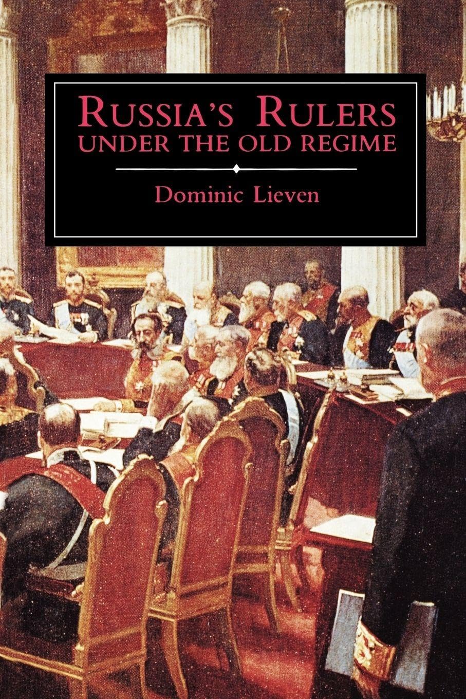Russia's Rulers under the Old Regime