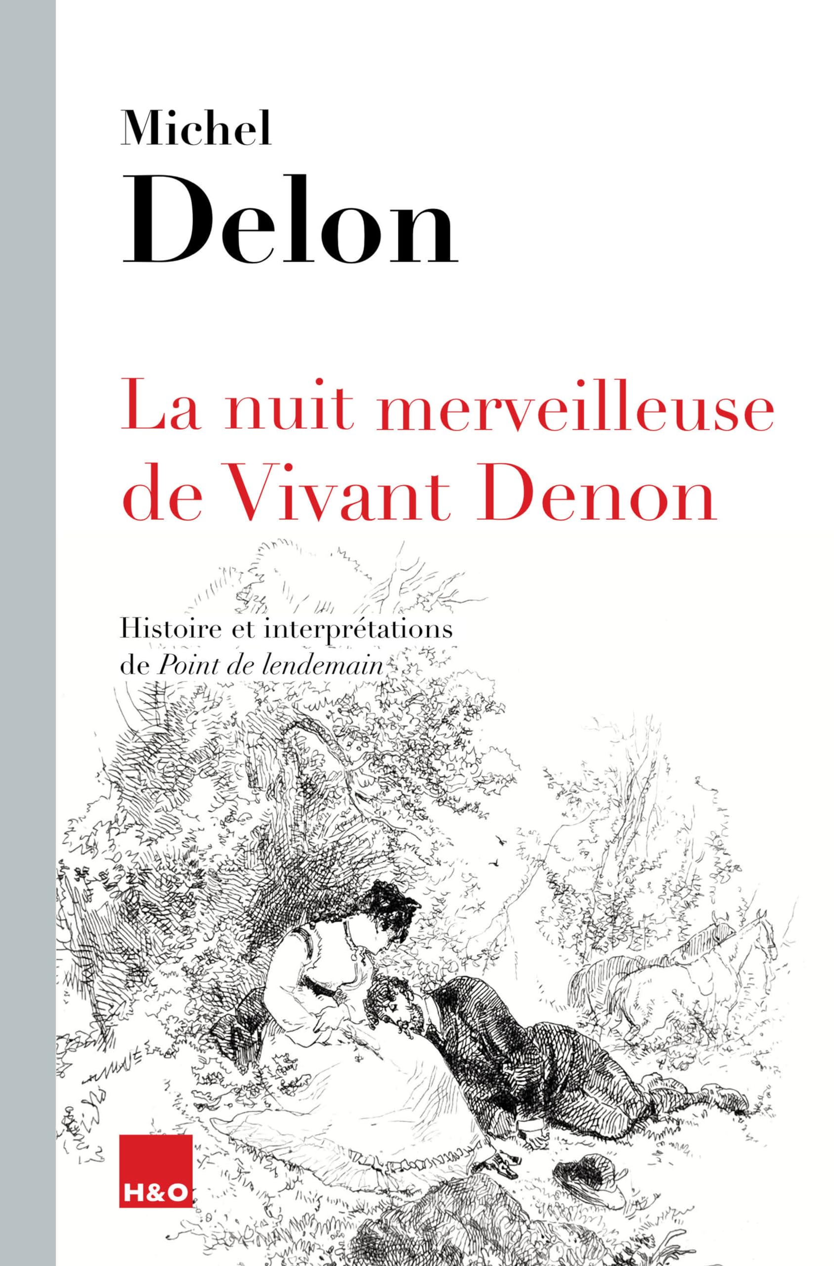 La nuit merveilleuse de Vivant Denon: Histoire et interprétation de Point de lendemain