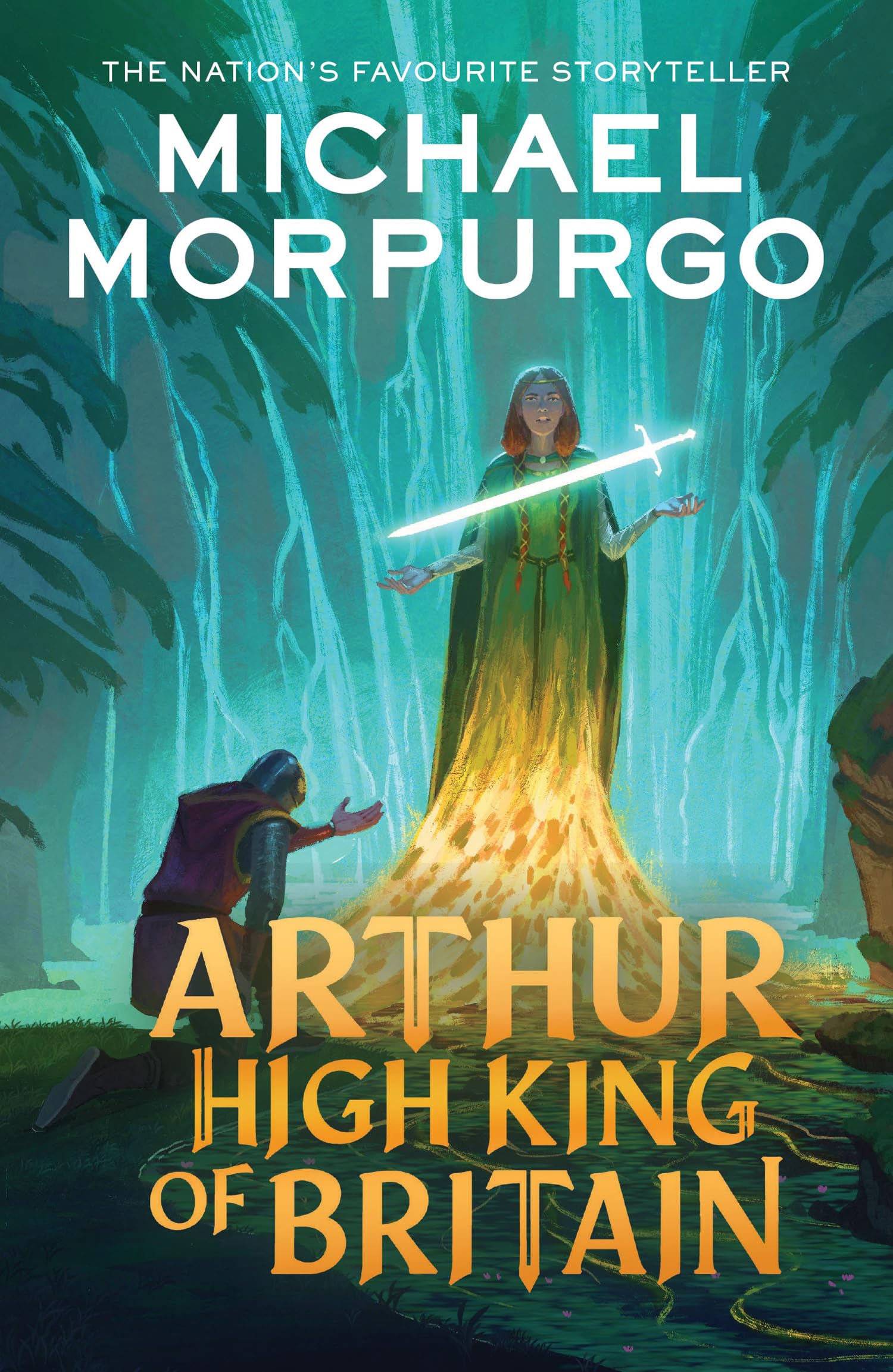 Arthur High King of Britain: An enchanting take on the legend of King Arthur from War Horse author and former Children's Laureate, Michael Morpurgo.